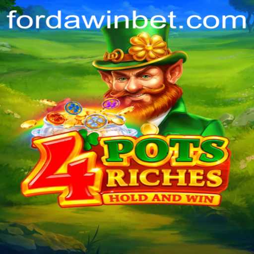 Discover the Thrills of 4potsriches: Unveiling the Exciting World of FORDAWIN