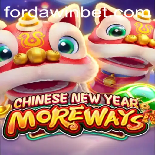 Discover the Exciting Game CHINESENEWYEARMOREWAYS with FORDAWIN: A Dynamic Blend of Culture and Strategy
