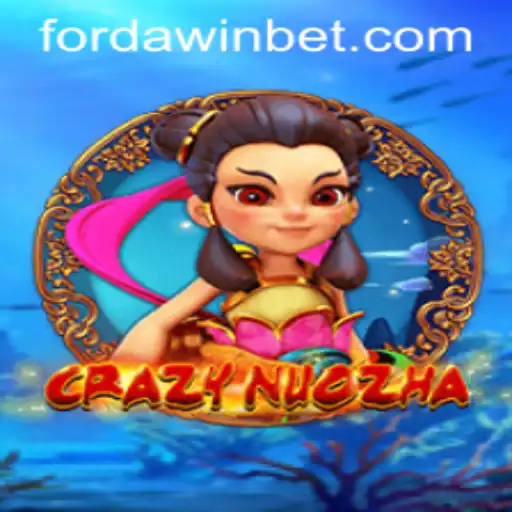 CrazyNuoZha: Unleashing Chaos in the Gaming World with FORDAWIN