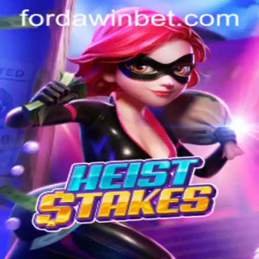 Master the Art of Strategy in HeistStakes with FORDAWIN