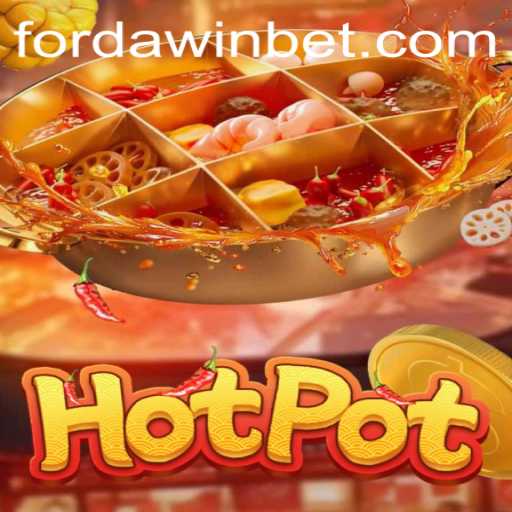 Hotpot: The Exciting New Game Sweeping the Nation with FORDAWIN