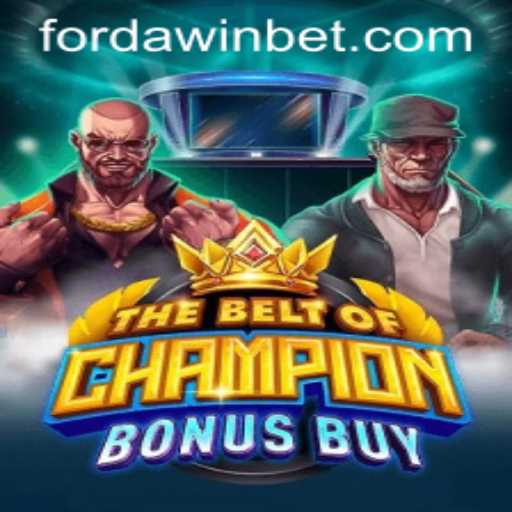The Belt of Champion Bonus Buy: A Gaming Experience with FORDAWIN